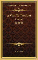 A Visit To The Suez Canal (1866)