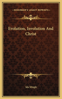 Evolution, Involution And Christ