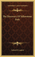 The Discovery Of Yellowstone Park