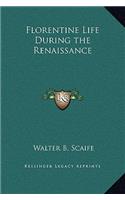 Florentine Life During the Renaissance