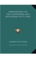 Observations on the Conversion and Apostleship of St. Paul