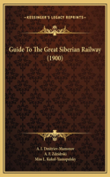 Guide To The Great Siberian Railway (1900)
