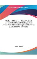The Law of Moses as a Rule of National and Individual Life and the Enigmatical Enunciation of Divine Principles and Purposes