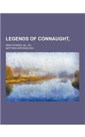 Legends of Connaught; Irish Stories, &C., &C