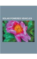 Solar Powered Vehicles: Solar-Powered Aircraft, Solar Powered Vehicle Racing, NASA Pathfinder, 1993 Maize & Blue University of Michigan Sola