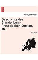 Geschichte Des Brandenburg-Preussischen Staates, Etc.