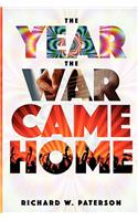 The Year the War Came Home