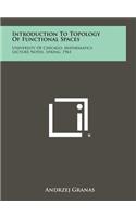 Introduction to Topology of Functional Spaces: University of Chicago, Mathematics Lecture Notes, Spring, 1961