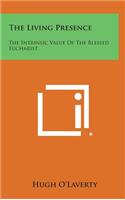 The Living Presence: The Intrinsic Value of the Blessed Eucharist