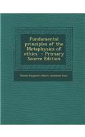 Fundamental Principles of the Metaphysics of Ethics