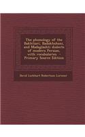 The Phonology of the Bakhtiari, Badakhshani, and Madaglashti Dialects of Modern Persian, with Vocabularies
