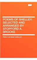 Poems of Shelley; Selected and Arranged by Stopford A. Brooke