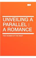 Unveiling a Parallel: A Romance