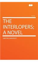 The Interlopers; A Novel