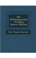 Das Nibelungenlied - Primary Source Edition: (German)