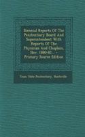 Biennial Reports of the Penitentiary Board and Superintendent with Reports of the Physician and Chaplain, Nov. 1880-82...