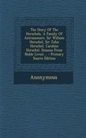 The Story of the Herschels, a Family of Astronomers. Sir William Herschel, Sir John Herschel, Caroline Herschel. (Lessons from Noble Lives)....