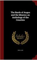 The Bards of Angus and the Mearns; an Anthology of the Counties