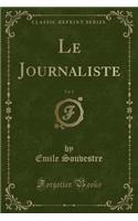 Le Journaliste, Vol. 2 (Classic Reprint)