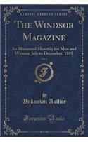 The Windsor Magazine, Vol. 2: An Illustrated Monthly for Men and Women; July to December, 1895 (Classic Reprint)