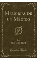 Memorias de Un MÃ©dico (Classic Reprint)