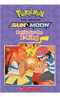 Battle for the Z-Ring (Pokémon: Alola Chapter Book #2)