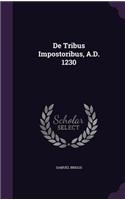 De Tribus Impostoribus, A.D. 1230