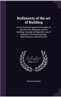 Rudiments of the Art of Building