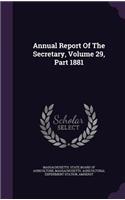 Annual Report of the Secretary, Volume 29, Part 1881