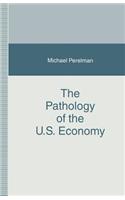 Pathology of the U.S. Economy