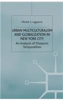 Urban Multiculturalism and Globalization in New York City