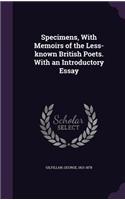 Specimens, With Memoirs of the Less-known British Poets. With an Introductory Essay