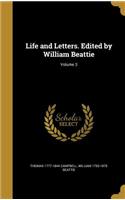 Life and Letters. Edited by William Beattie; Volume 3