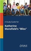 A Study Guide for Katherine Mansfield's "Bliss"