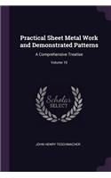 Practical Sheet Metal Work and Demonstrated Patterns