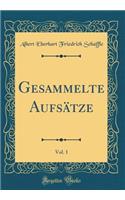 Gesammelte AufsÃ¤tze, Vol. 1 (Classic Reprint)