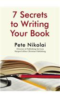 7 Secrets to Writing Your Book
