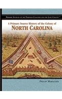 Primary Source History of the Colony of North Carolina