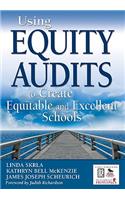 Using Equity Audits to Create Equitable and Excellent Schools