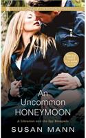 Uncommon Honeymoon