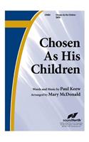 Chosen as His Children