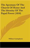 The Apostasy Of The Church Of Rome And The Identity Of The Papal Power (1818)