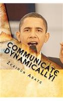 Communicate Dynamically!: (English)
