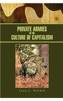 Private Armies in the Culture of Capitalism