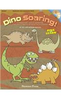Dino Soaring!: A Prehistoric Musical Adventure for Cross-Curricular Fun in the Classroom