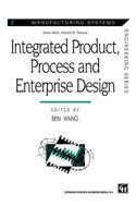 Integrated Product, Process and Enterprise Design