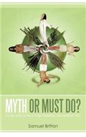 Myth or Must Do?: Do You Want to Live a Longer, Healthier, and Wealthier Life?(English)