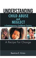 Understanding Child Abuse and Neglect in Contemporary Caribbean Society