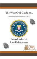 The Wise Owl Guide To... Dantes Subject Standardized Test (Dsst) Introduction to Law Enforcement