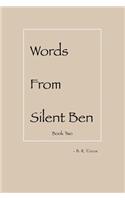 Words From Silent Ben - Book Two